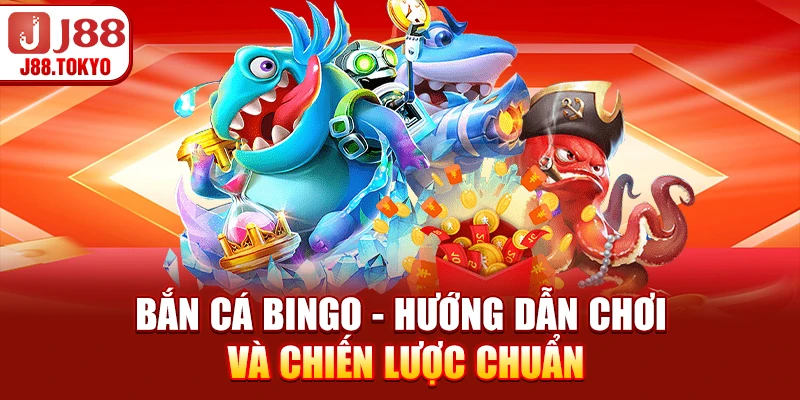Bắn Cá Bingo - Hướng Dẫn Chơi và Chiến Lược Chuẩn 5 Bắn Cá Bingo - Hướng Dẫn Chơi và Chiến Lược Chuẩn