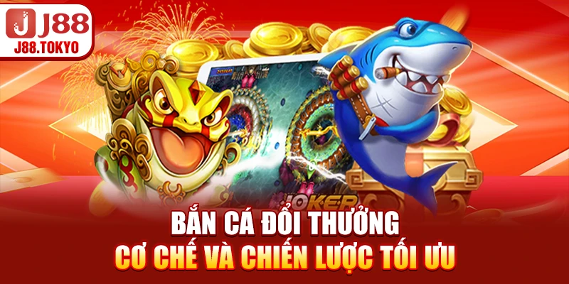Bắn Cá Đổi Thưởng - Cơ Chế và Chiến Lược Tối Ưu 8 Bắn cá đổi thưởng và chiến thuật bất bại của các cao thủ