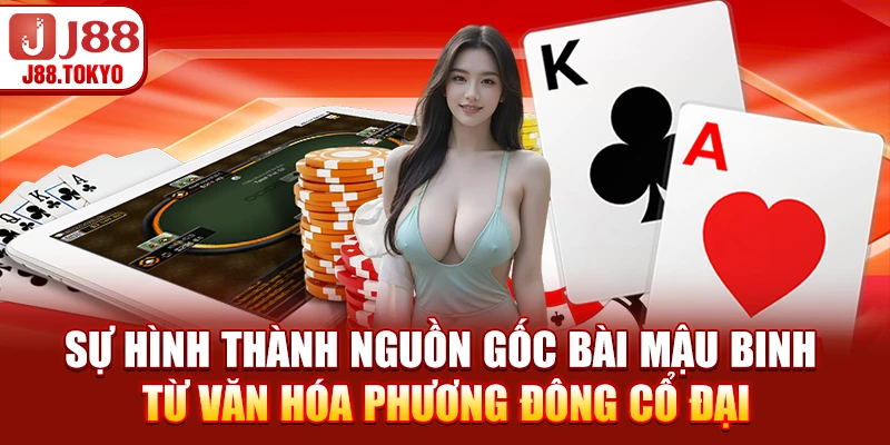Nguồn Gốc Của Bài Mậu Binh - Lịch Sử & Hành Trình Phát Triển 5 Sự hình thành nguồn gốc bài mậu binh từ văn hóa phương Đông cổ đại