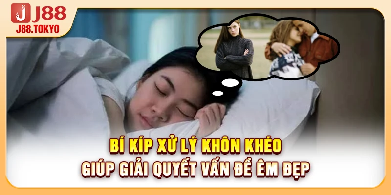 Bí kíp xử lý khôn khéo giúp giải quyết vấn đề êm đẹp