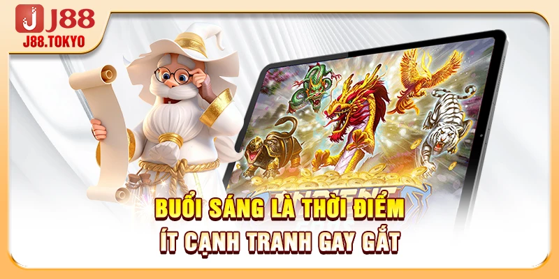 Giờ Vàng Nổ Hũ - 4 Khung Giờ Đại Cát Giúp Bạn Thắng 99% 6 Buổi sáng là thời điểm ít cạnh tranh gay gắt