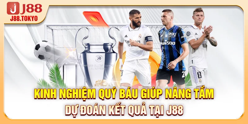 Kinh nghiệm quý báu giúp nâng tầm dự đoán kết quả tại J88