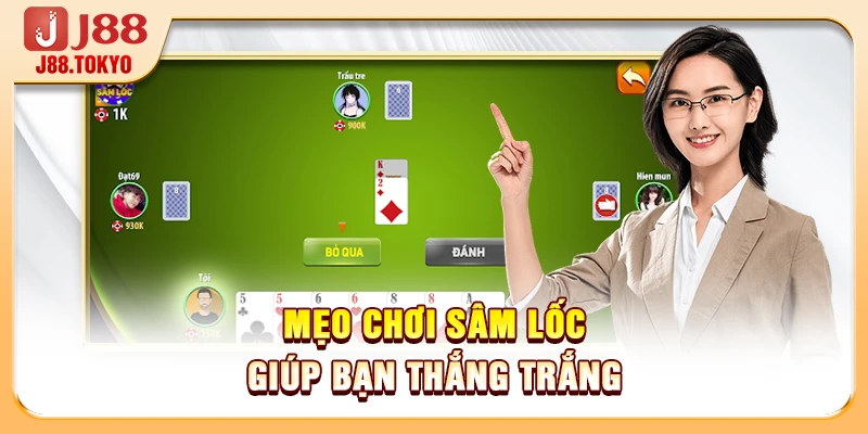 Mẹo Chơi Sâm Lốc Giúp Kiểm Soát Ván Bài Hiệu Quả Tại J88 5 Mẹo chơi sâm lốc giúp bạn thắng trắng