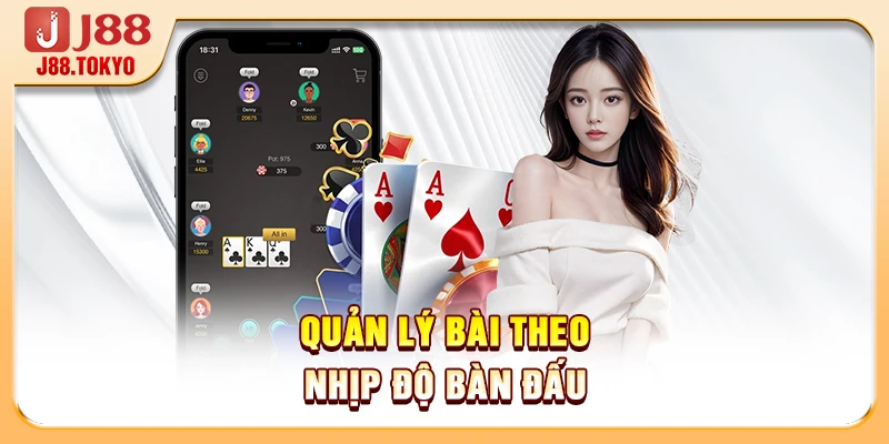 Quản lý bài theo nhịp độ bàn đấu