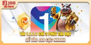 Tải 1.1.1.1 - Chỉ 3 Phút Cài Đặt Để Vào J88 Cực Nhanh