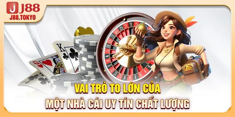 Nhà Cái Uy Tín Mang Đến Trải Nghiệm Trực Tuyến Đỉnh Cao 6 Vai trò to lớn của một nhà cái uy tín chất lượng